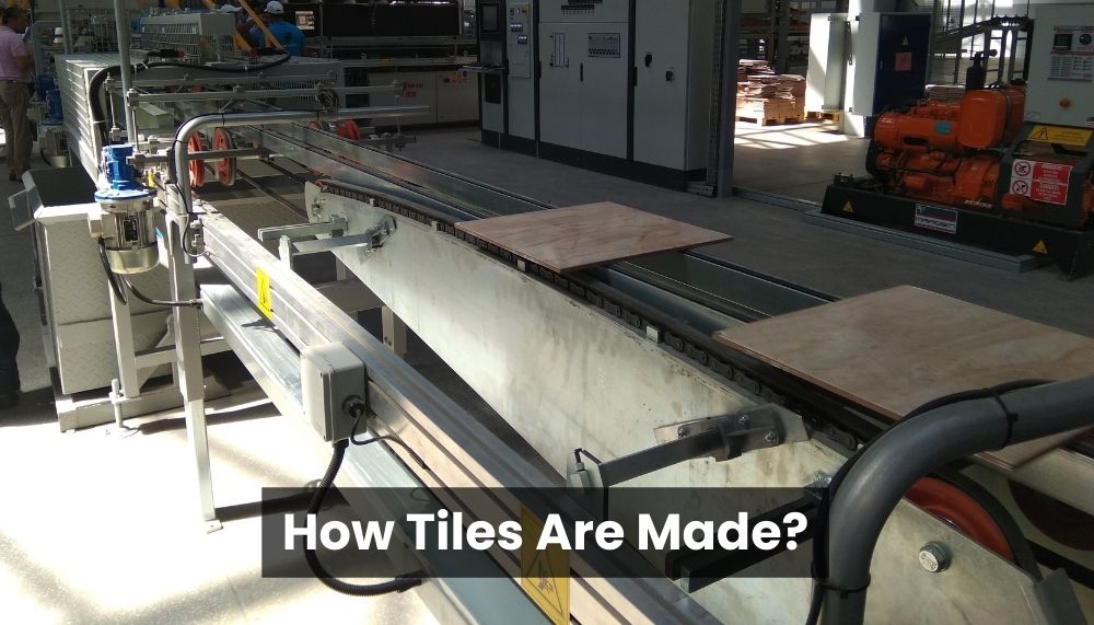 How Tiles Are Made: Complete Process Of Tile Manufacturing