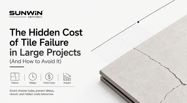 The Hidden Cost of Tile Failure in Large Projects (And How to Avoid It)