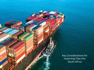 Key Considerations for Importing Tiles into South Africa