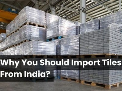 Why Import Tiles from India? Benefits and Cost Analysis?