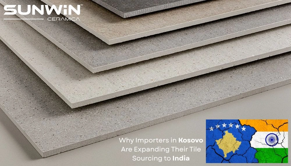 Why Importers in Kosovo Are Expanding Their Tile Sourcing to India